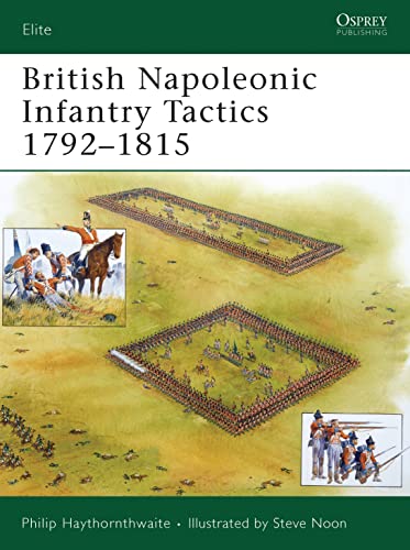 British Napoleonic Infantry Tactics (Elite, 164, Band 164)